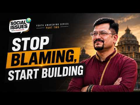 STOP BLAMING. START BUILDING. | शिकायत नहीं, समाधान | Youth Awakening Series #2