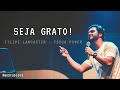 Seja Grato - Pregação Filipe Lancaster - Terça Power by Nostudio 2019