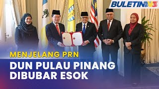 PRN | Yang di-Pertua Negeri Pulau Pinang Perkenan DUN Bubar Esok