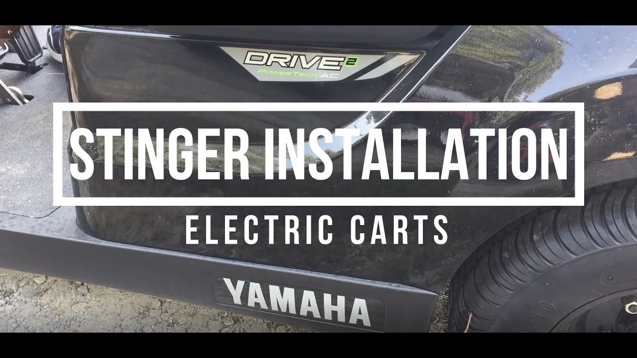 Stinger Electric Cart Install Consumer Guide: Yamaha Drive 2