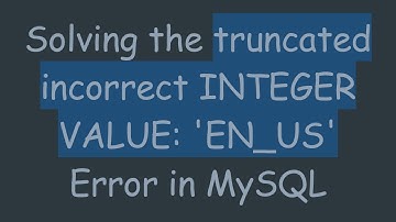 Solving the truncated incorrect INTEGER VALUE: 