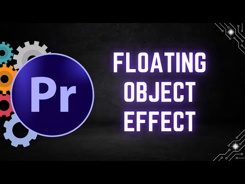 How to Create a Floating Object Effect in Premiere Pro