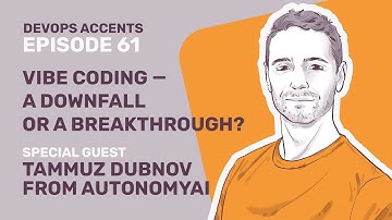 Vibe Coding — a Downfall or a Breakthrough? with Tammuz Dubnov from AutonomyAI | #DA 61