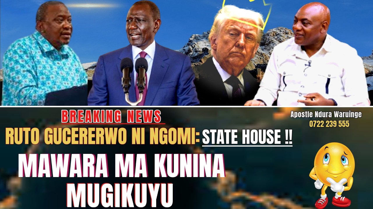 RUTO GUCERERWO NI NGOMI STATE HOUSE & MAWARA MA KUNINA MUGIKUYU| Apostle Ndura Waruinge | Bethel CL.