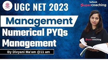 UGC NET Management 2023 | Numerical PYQs - Management | Paper 2 | Divyani Ma