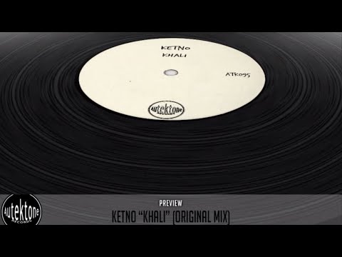 Ketno - Khali (Original Mix) - Official Preview (Autektone Records)