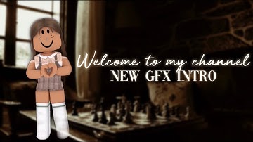 WELCOME TO MY CHANNEL (NEW GFX INTRO)