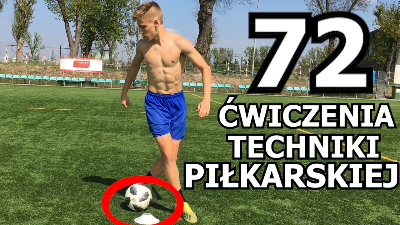 72 Ćwiczenia techniki piłkarskiej