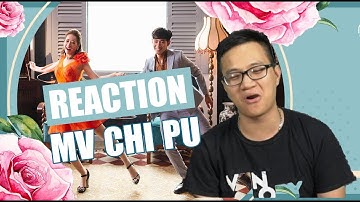 Chi Pu | EM SAI RỒI ANH XIN LỖI EM ĐI  - OFFICIAL M/V (REACTION) by Lộn Team