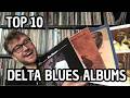 Top 10 Delta Blues Albums 