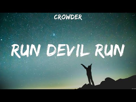 Run Devil Run - Crowder (Lyrics) | WORSHIP MUSIC