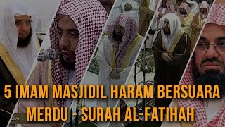 5 IMAM MASJIDIL HARAM BERSUARA MERDU - SURAH AL-FATIHAH