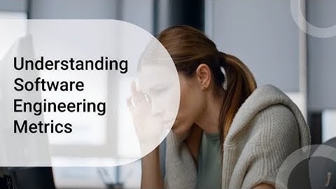 understanding Software Engineering Metrics #SoftwareMetrics