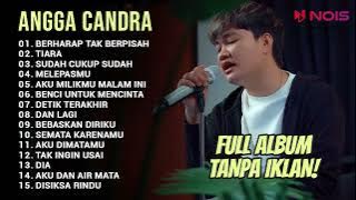 BERHARAP TAK BERPISAH - REZA ARTAMEVIA | ANGGA CANDRA COVER POP FULL ALBUM TANPA IKLAN