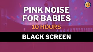 Pink Noise for Babies • 10 hours • Black Screen by Nature Sounds & Everyday Noises 7,216 views 1 year ago 10 hours