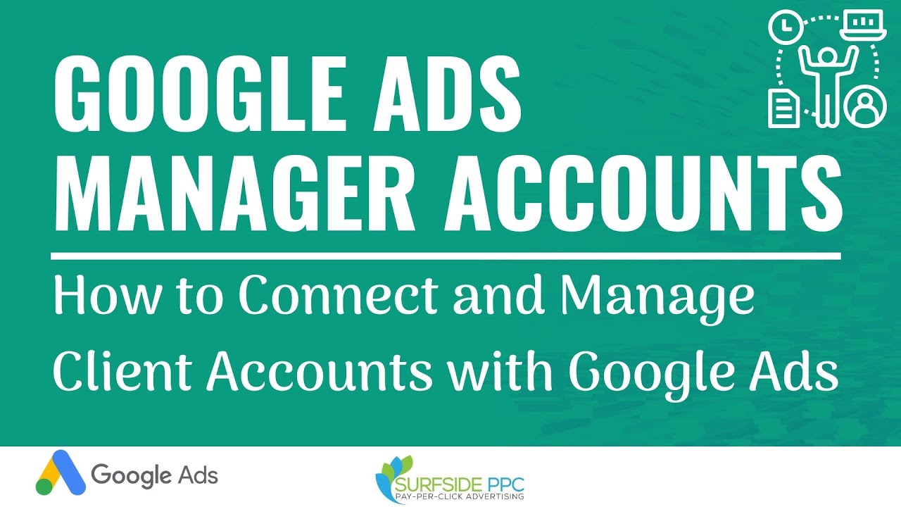 New Update Google Ads Manager Accounts - How to Connect and Manage Your Clients Accounts With Google Ads