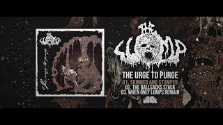 The Lump - The Urge To Purge Official Ep Stream 2021 Sw Exclusive