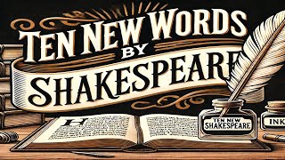 10 NEW Words Invented by Shakespeare: Did you know?