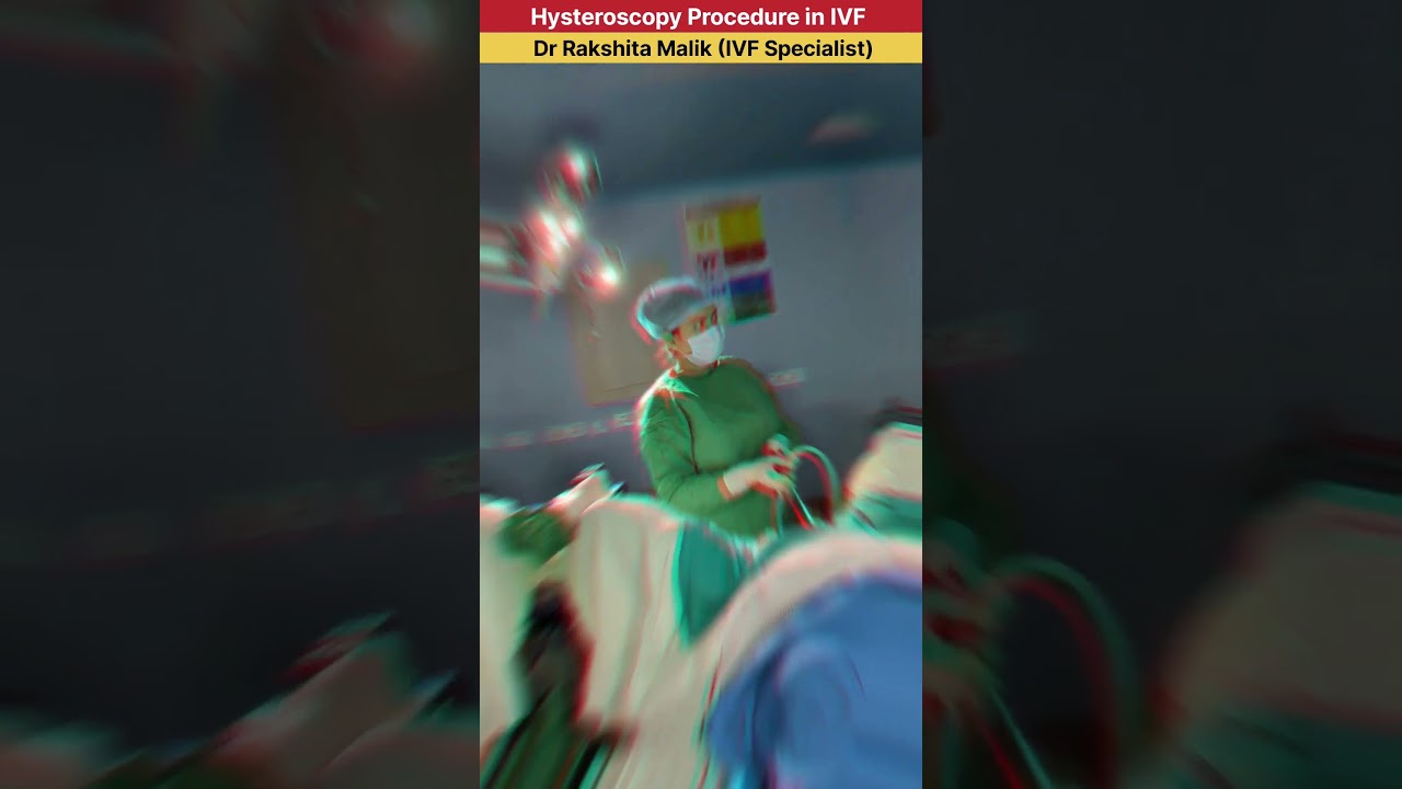 Hysteroscopy procedure before embryo transfer in IVF by Dr Rakshita Malik 