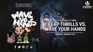 Sia ft. Cheap Thrills vs. Wave Your Hands (Hardwell UMF Japan Mashup)