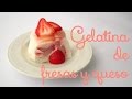 Deliciosa gelatina de fresas y queso crema - Blooudland by Sara :)