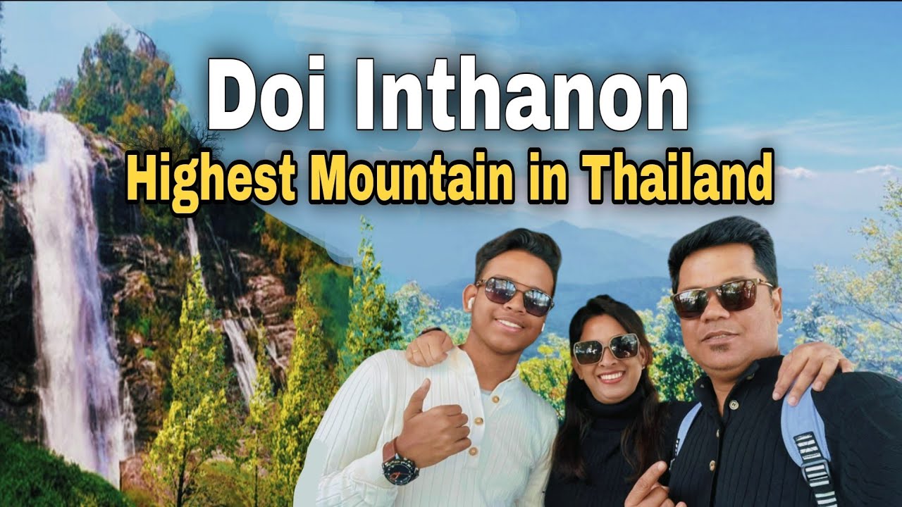 Doi Inthanon 🇹🇭 Highest Mountain in Thailand | Wachirathan Waterfalls | All Information | Episode-11
