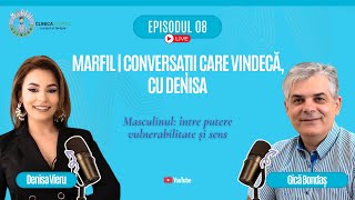 ⁠Marfil | Conversații care Vindecă, cu Denisa: Ep. 8 - „Masculinul: între putere și sens”