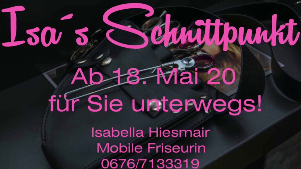 Isa‘s Schnittpunkt - Isabella Hiesmair - Ihre mobile Friseurin im Raum Steyr