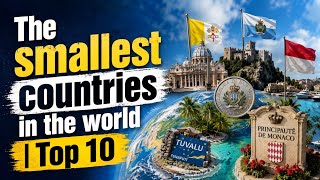 The smallest countries in the world | Top 10 | Subscribe 🫶🏻 
