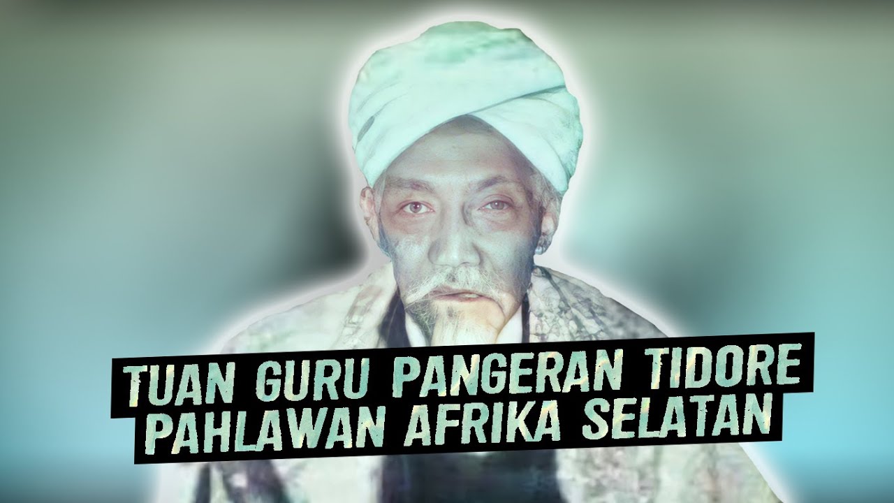 PEJUANG ASAL MALUKU JADI PAHLAWAN NASIONAL DI TANAH AFRIKA | TUAN GURU SANG PANGERAN TIDORE
