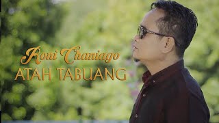 RONI CHANIAGO - ATAH TABUANG