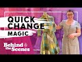 Quick Change Magic | Behind the Scenes