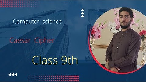 Computer science || Caesar Cipher ||Class 9th||Chapter no 4||