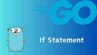 Go | If Statement | tutorial 11