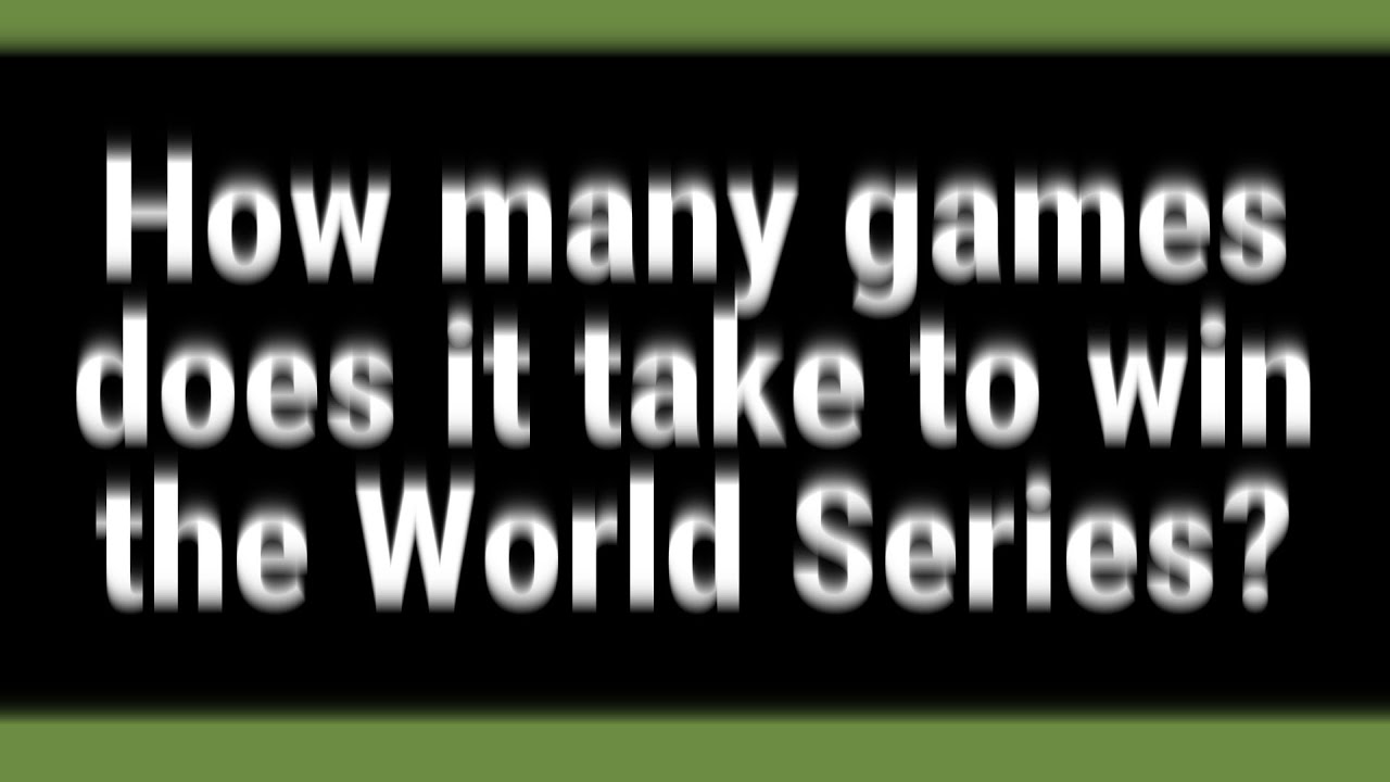 How many games does it take to win the World Series? - YouTube