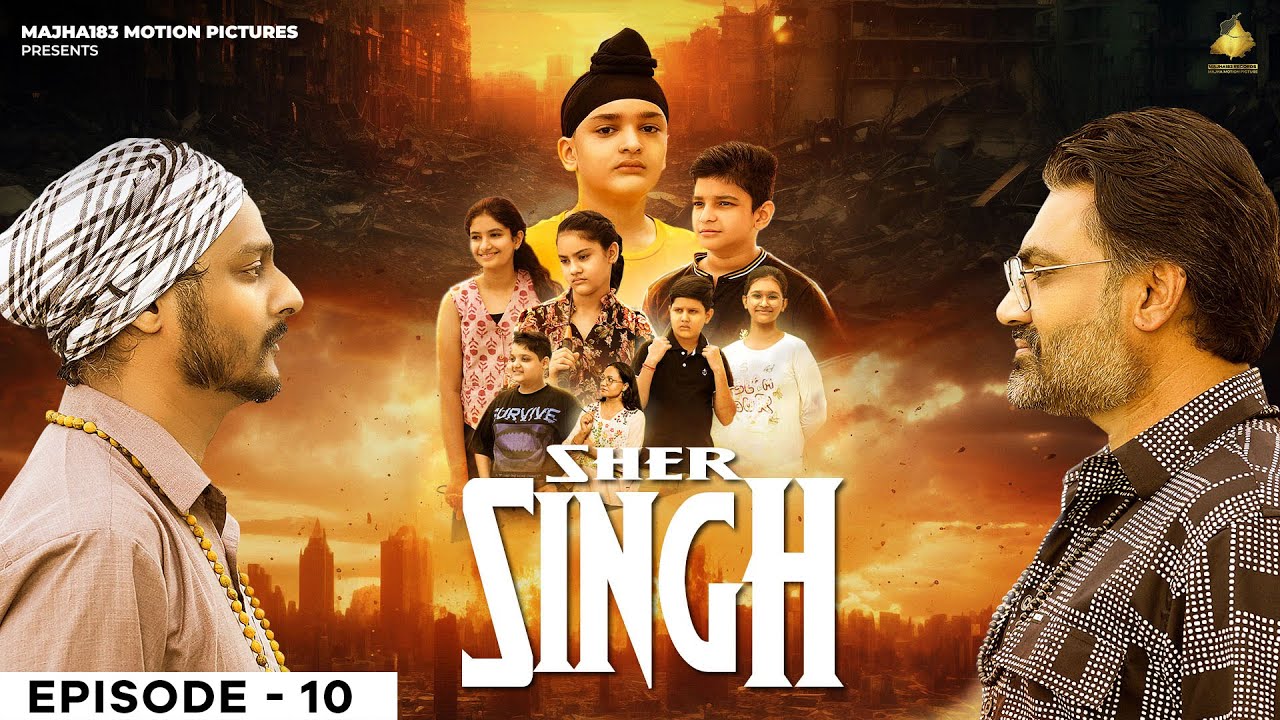Sher Singh Episode 10 || Bir Matharoo || Gur Harmeet || Majha183 Records - Majha Motion Picture
