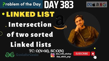 D-383 Intersection of two sorted Linked lists |Amazon| GFG POTD| GeeksForGeeks Problem Of the Day |