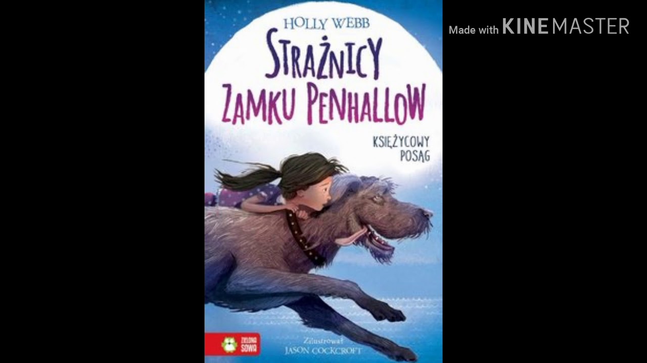 Słuchowisko 07~ Holly Webb - " Strażnicy Zamku Penhallow. Księżycowy