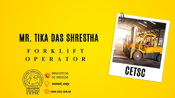 Mr  Tika Das Shrestha - 3 Hours Forklift Machine Operation Course