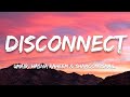DISCONNECT LYRICS UMAIR HASNA RAHEEM SHAMOON ISMAIL A TRACK FROM THE EP STRING THEORY DISCONNECT LYRICS UMAIR HASNA RAHEEM SHAMOON ISMAIL A TRACK FROM THE EP STRING THEORY