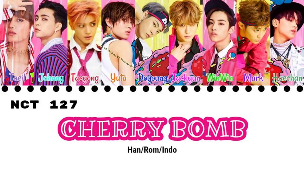 NCT 127 엔시티 'Cherry Bomb' Lyrics (Han/Rom/Indo) YouTube