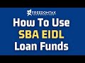 How To Use SBA EIDL Loan Funds | What Can You Use EIDL Loan Funds For