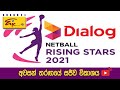 Dialog Netball Rising Stars 2021 Final Match Live Telecast