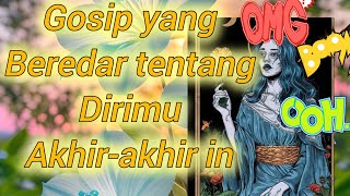 GOSIP Yang Beredar tentang dirimu akhir-akhir ini☺🤨#tarotreading