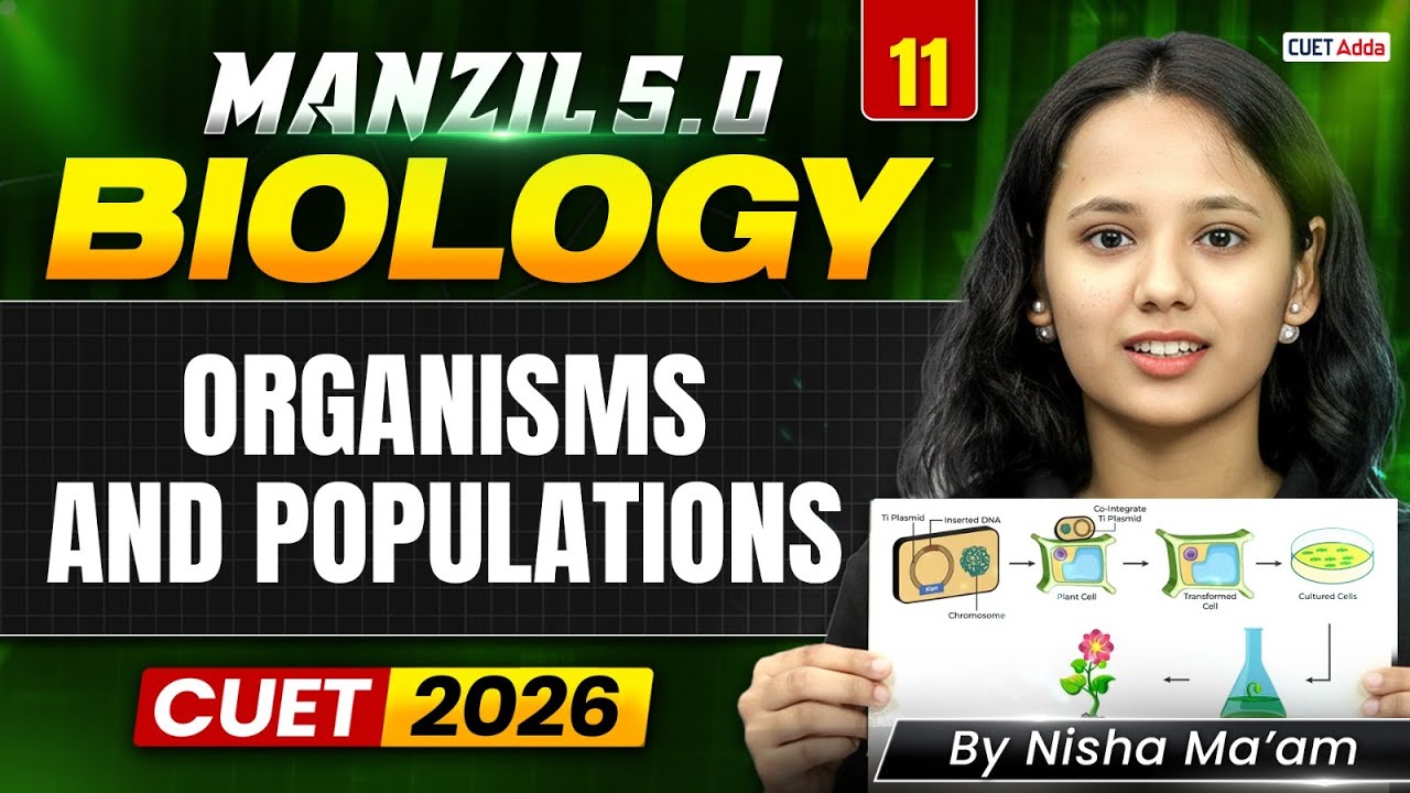 CUET 2026 Biology | Organisms and Populations in One Shot | Manzil 5.0 ...