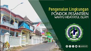 Pengenalan Lingkungan Pondok Pesantren Wahyu Hidayatul Islam (WHI), Kloposawit Candipuro