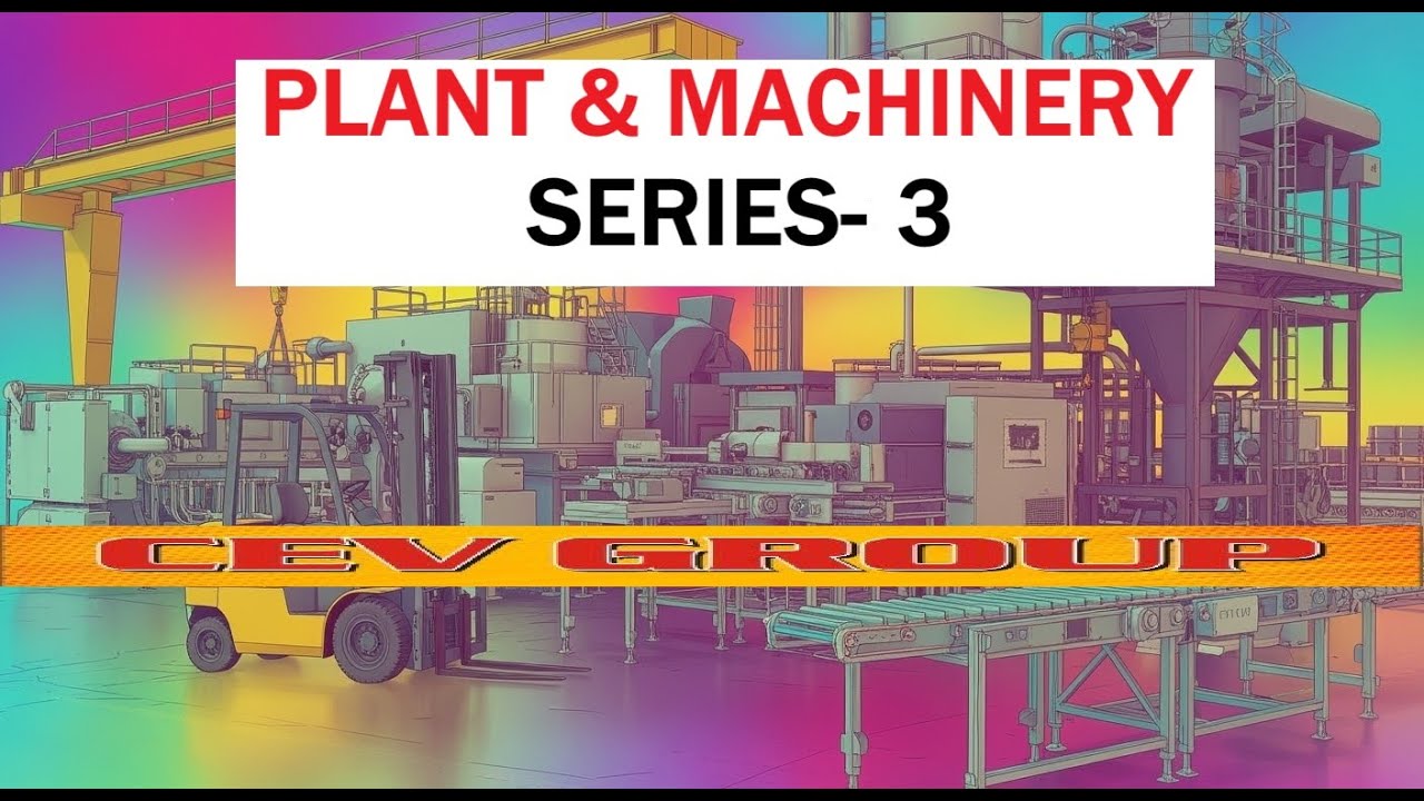 VALUATION OF PLANT & MACHINERY: BASICS WITH CASE STUDIES PART-3