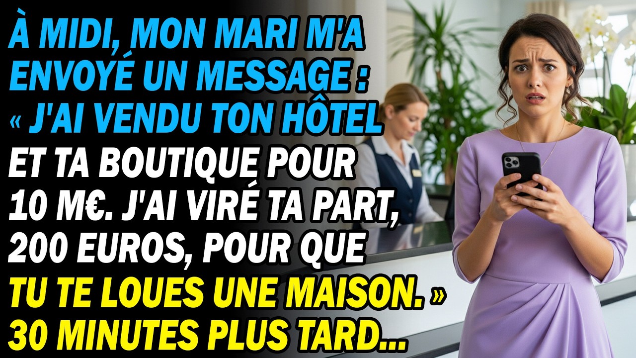 Midi ⁉ Sms De Mon Mari « J'ai Vendu Ton Hôtel 10m€ 💶 Ta Part Est De 200€ ». 30 Min Plus Tard...😏.