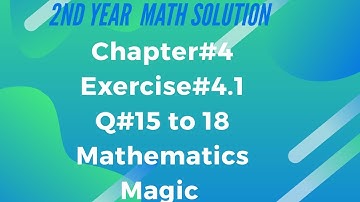 2nd year Math Solution, Exercise 4.1, Question 15 to 18, Step by step guide in urdu/hindi