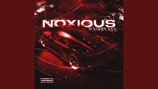 NOXIOUS (Slowed)